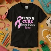 Find A Cure Before I Grow Boobs Kids T-Shirt thumb 3