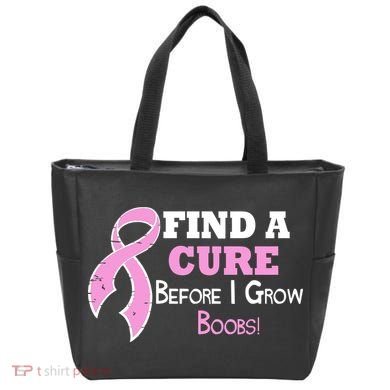Find A Cure Before I Grow Boobs Tote Bag