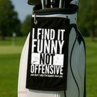 Find It Funny Not Offensive Happier Then You Golf Towel thumb 2
