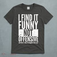 Find It Funny Not Offensive Happier Then You T-Shirt thumb 5