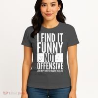 Find It Funny Not Offensive Happier Then You Women's T-Shirt thumb 4
