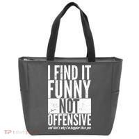 Find It Funny Not Offensive Happier Then You Tote Bag thumb 0