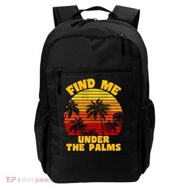 Find Me Under The Palms Backpack