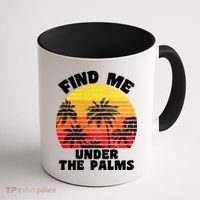 Find Me Under The Palms Coffee Mug thumb 1