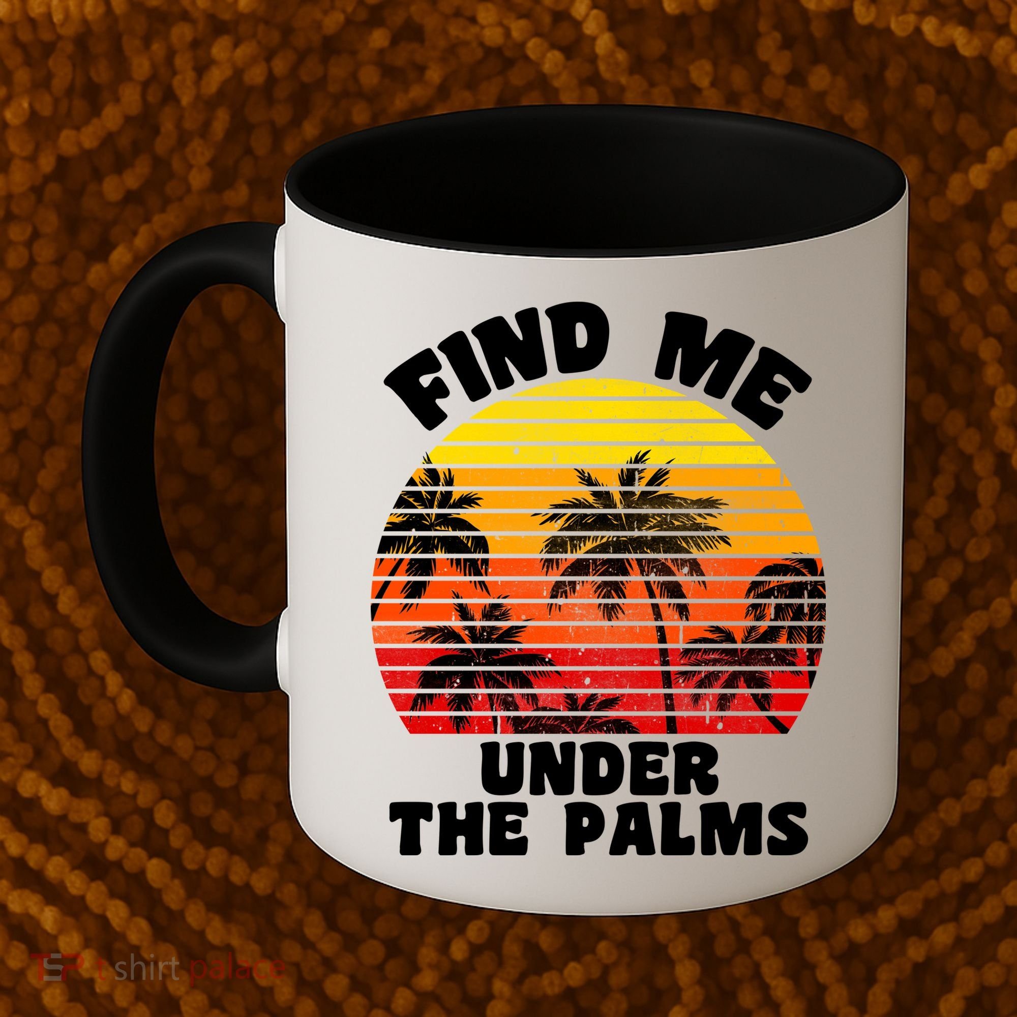 Find Me Under The Palms Coffee Mug