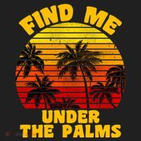 Find Me Under The Palms Tumbler thumb 3