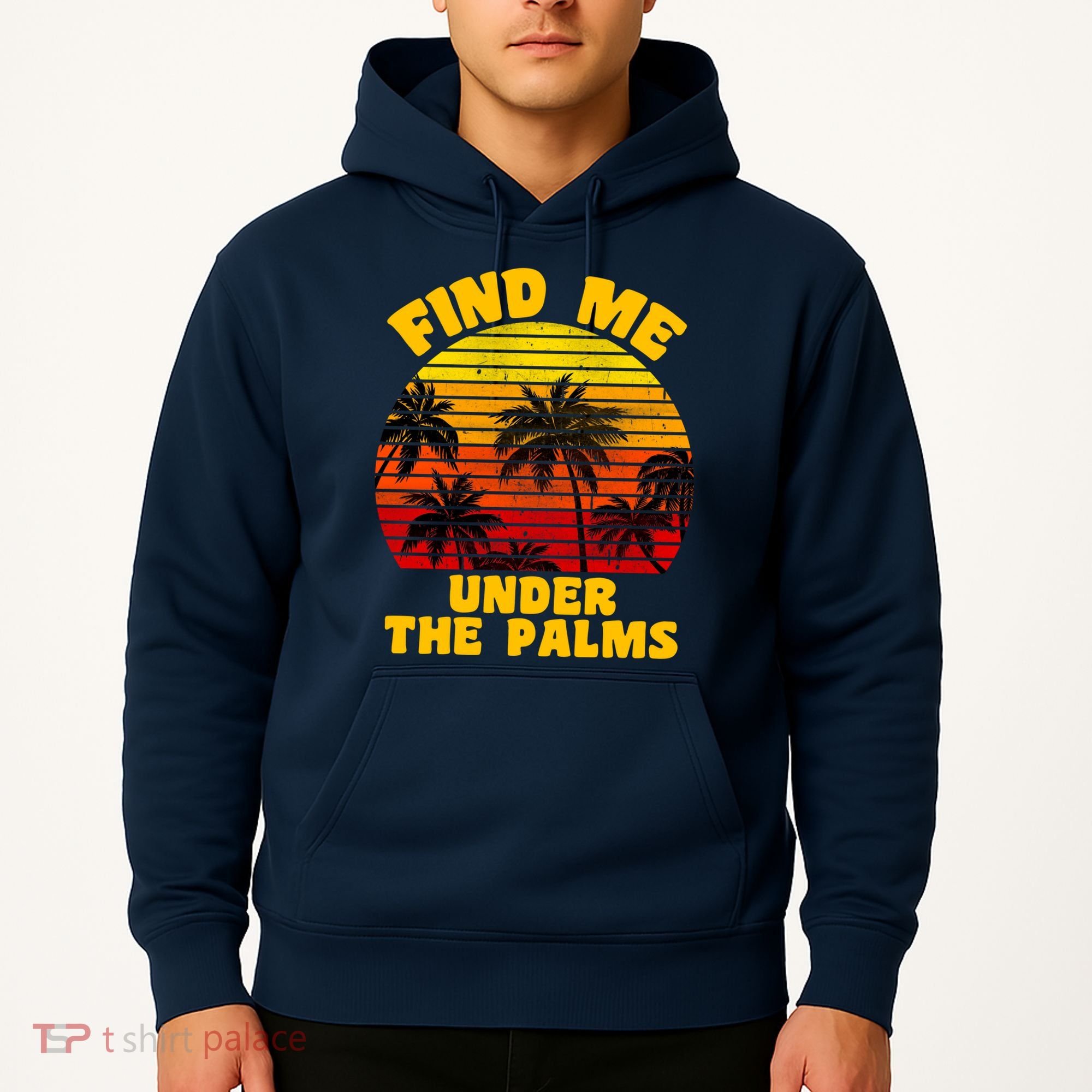 Find Me Under The Palms Hoodie
