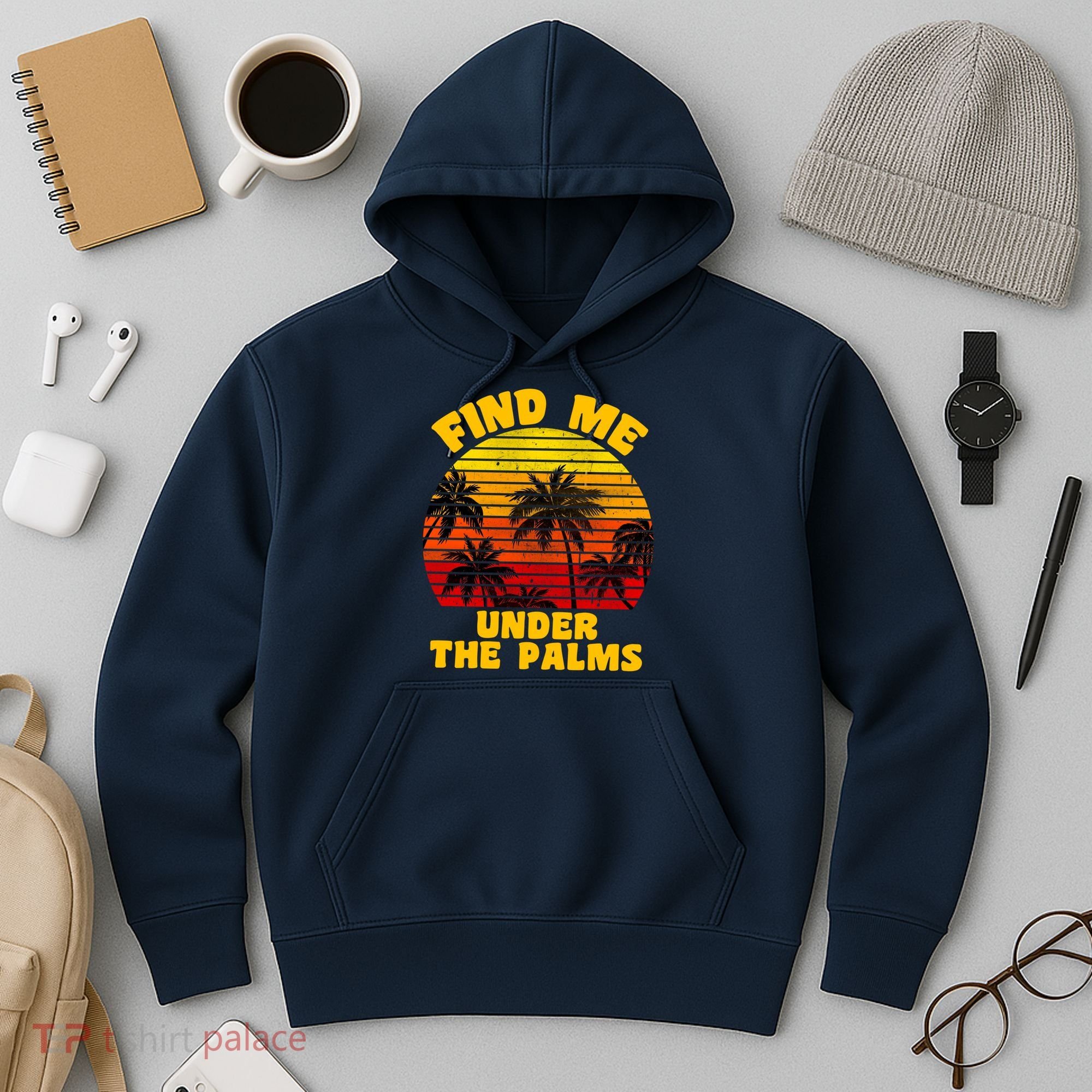 Find Me Under The Palms Hoodie