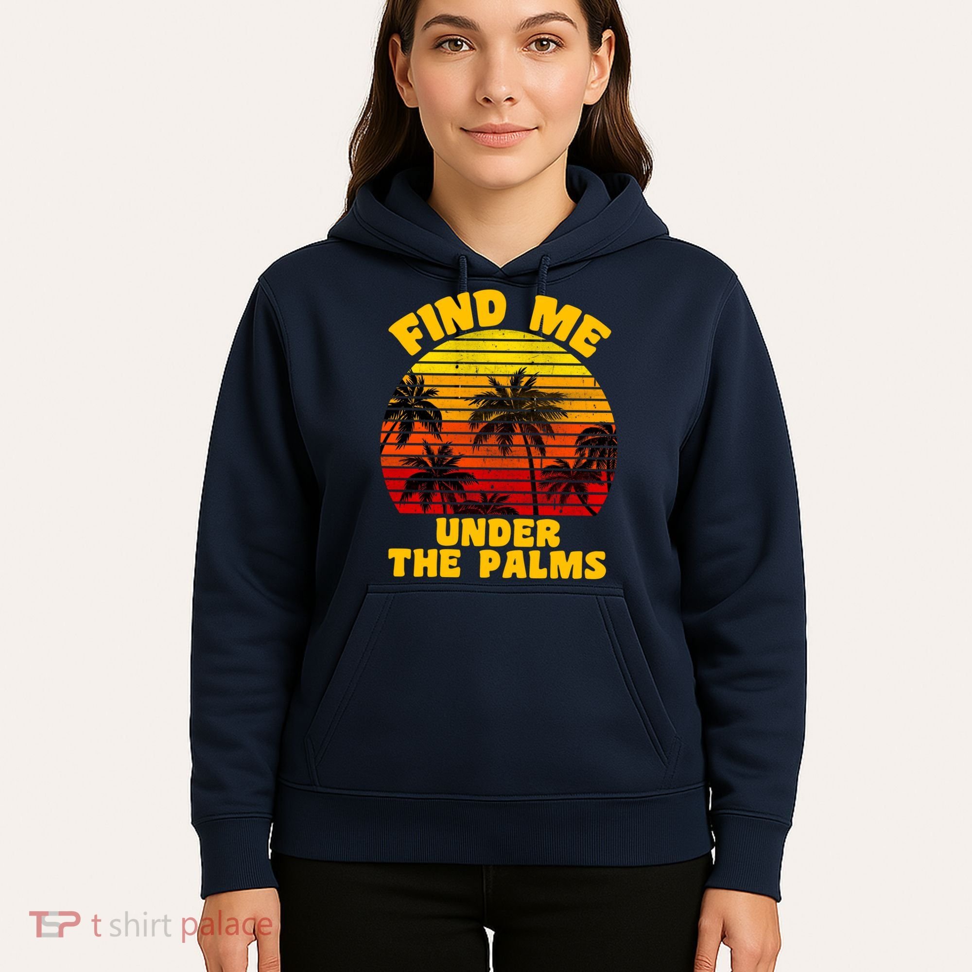 Find Me Under The Palms Hoodie