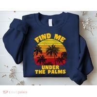 Find Me Under The Palms Sweatshirt thumb 2