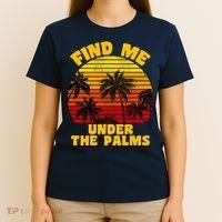 Find Me Under The Palms T-Shirt thumb 4