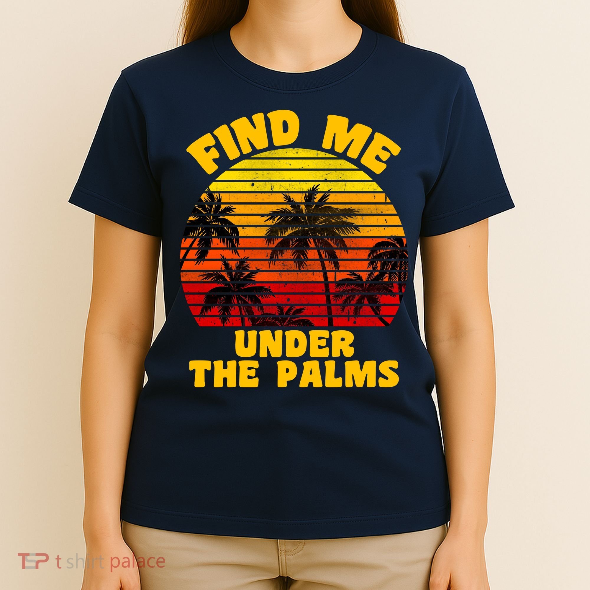 Find Me Under The Palms T-Shirt
