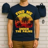 Find Me Under The Palms T-Shirt thumb 6
