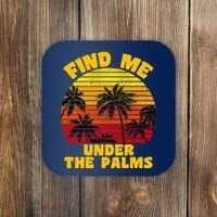 Find Me Under The Palms Coaster thumb 0