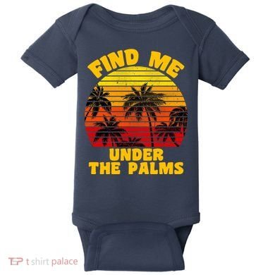 Find Me Under The Palms Baby Bodysuit