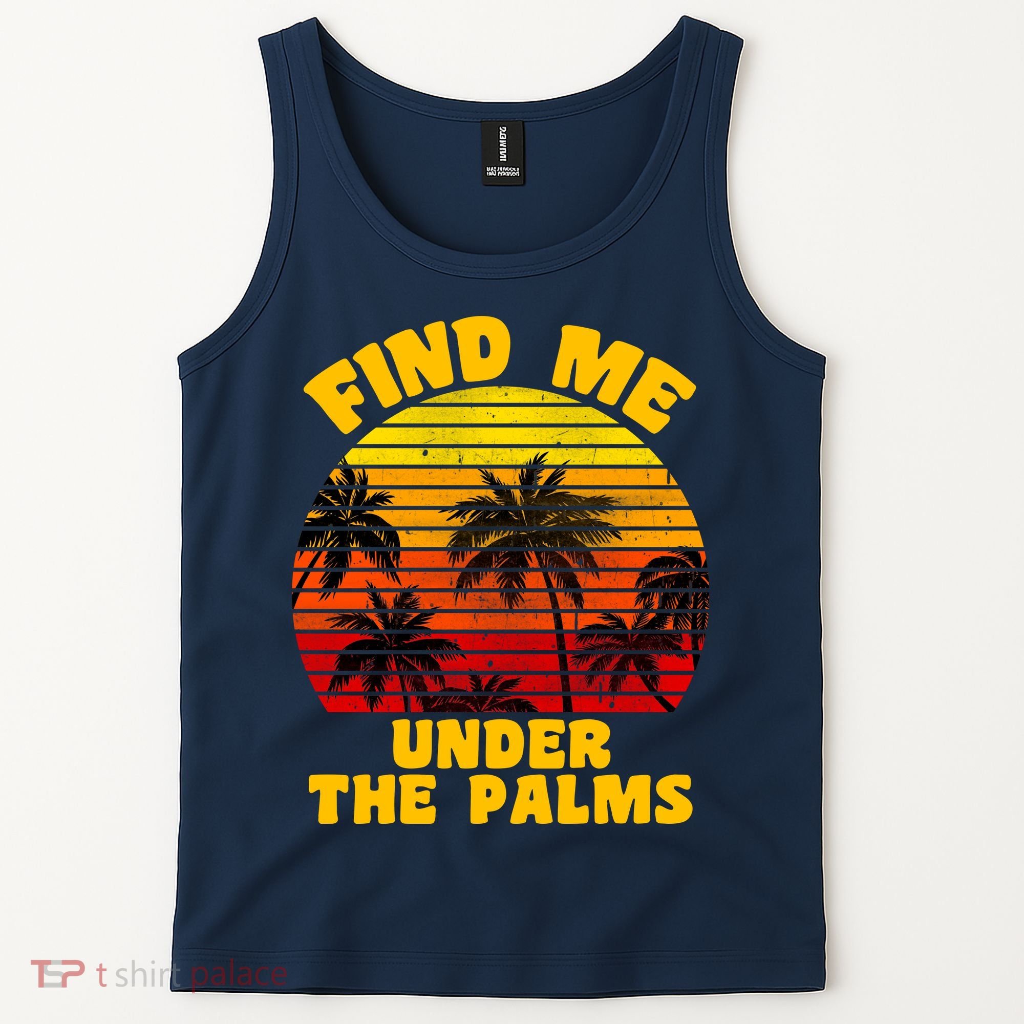 Find Me Under The Palms Tank Top