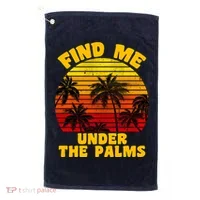 Find Me Under The Palms Golf Towel thumb 0