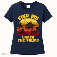 Find Me Under The Palms Women's T-Shirt thumb 0