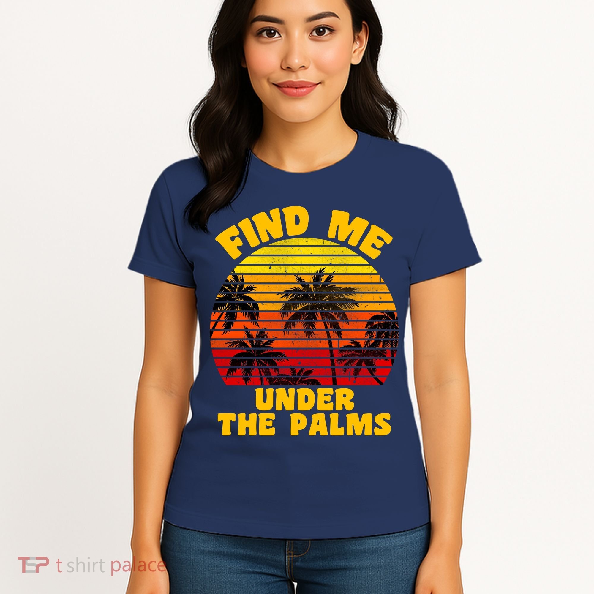 Find Me Under The Palms Women's T-Shirt