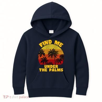 Find Me Under The Palms Kids Hoodie