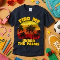 Find Me Under The Palms Kids T-Shirt thumb 3