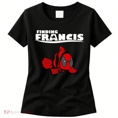 Finding Francis Movie Parody Women's T-Shirt