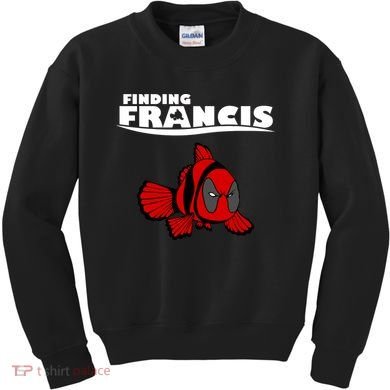Finding Francis Movie Parody Kids Sweatshirt