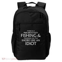 Fine Line Between Fishing And Idiots Backpack thumb 0