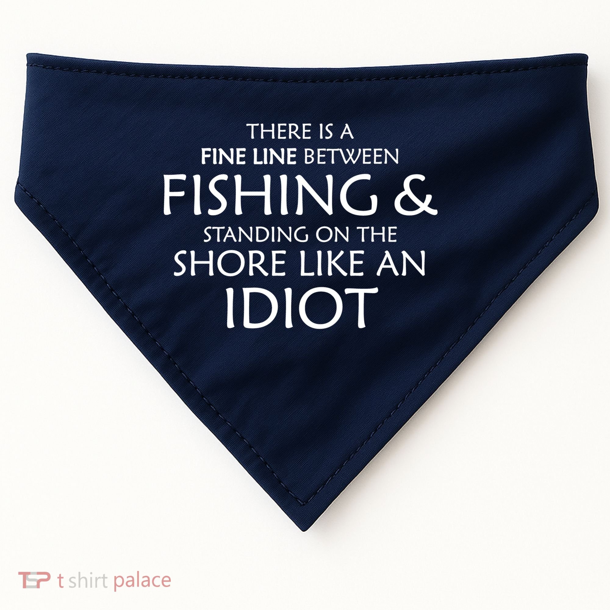 Fine Line Between Fishing And Idiots USA-Made Doggie Bandana