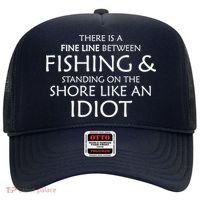 Fine Line Between Fishing And Idiots Hat thumb 0