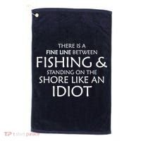 Fine Line Between Fishing And Idiots Golf Towel thumb 0