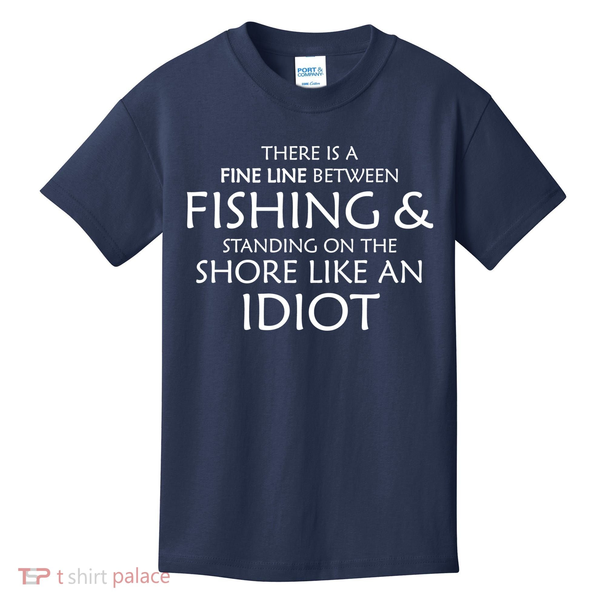 Fine Line Between Fishing And Idiots Kids T-Shirt