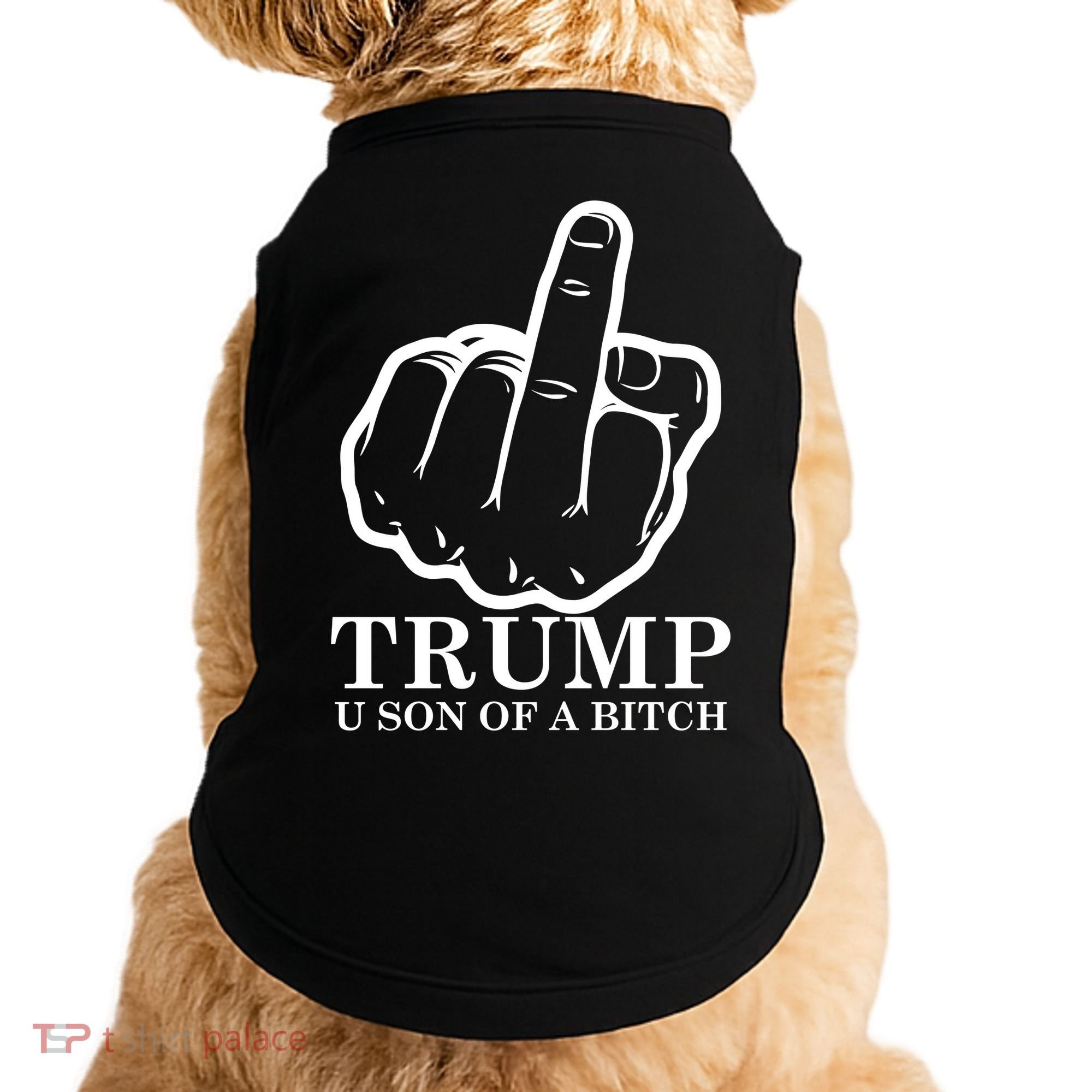 Finger Trump U Son of a B Doggie Tank