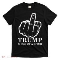 Finger Trump U Son of a B T-Shirt thumb 0