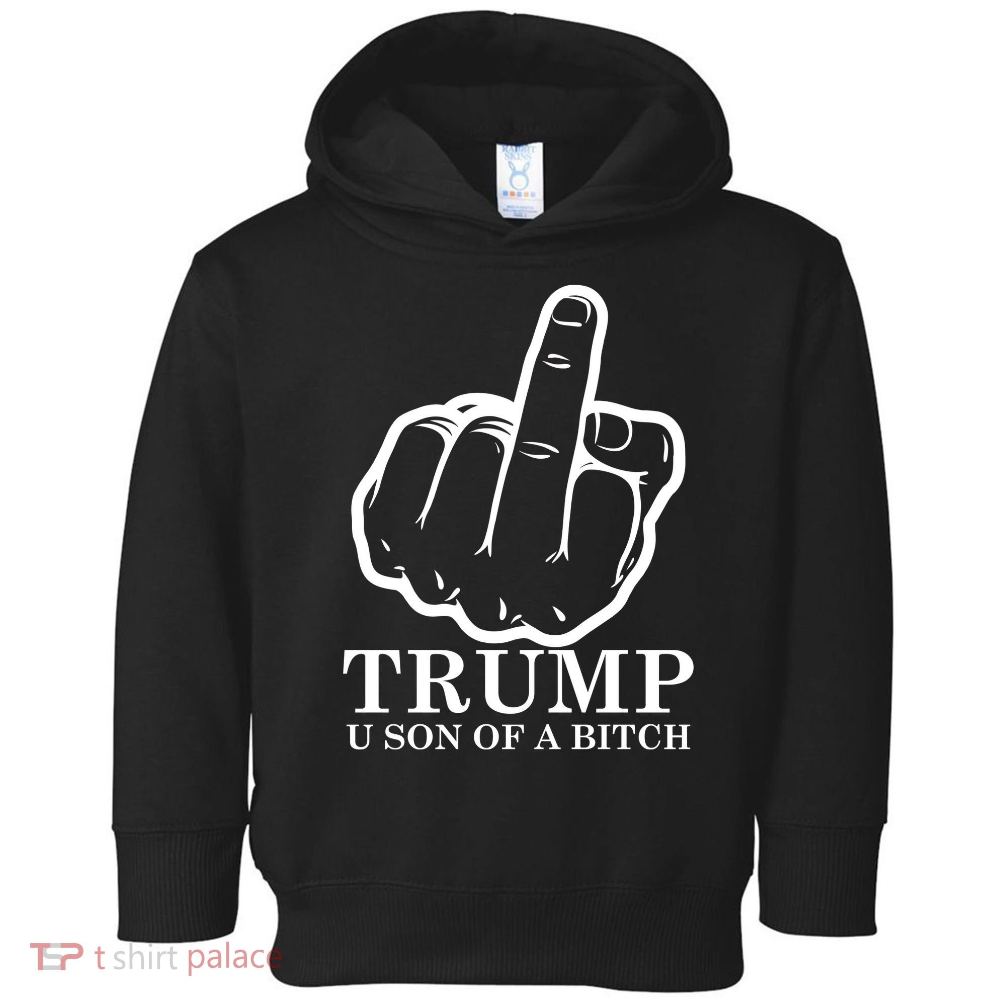 Finger Trump U Son of a B Toddler Hoodie