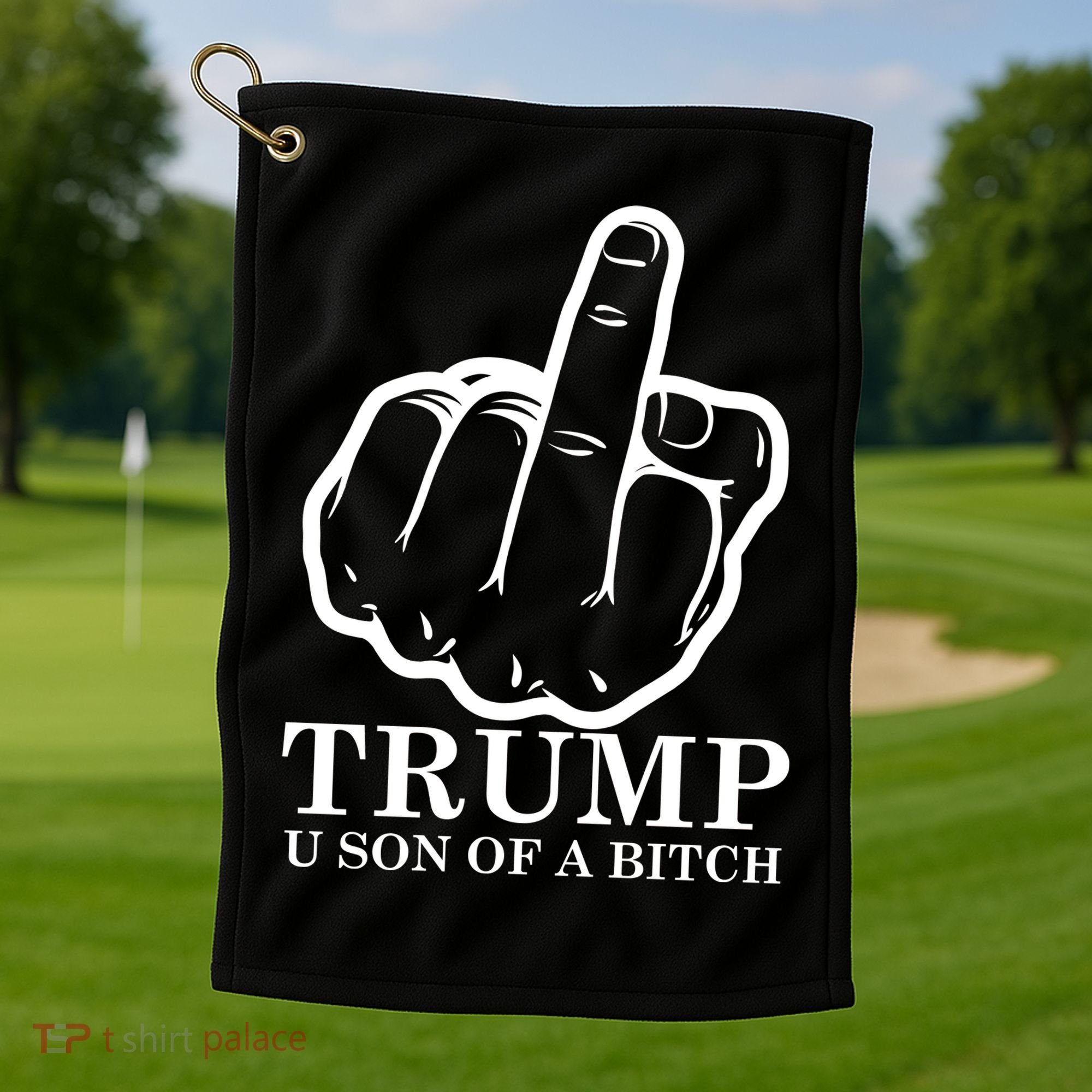 Finger Trump U Son of a B Golf Towel