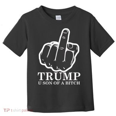 Finger Trump U Son of a B Toddler T-Shirt
