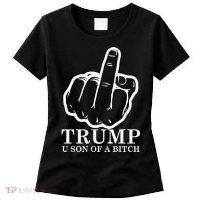 Finger Trump U Son of a B Women's T-Shirt