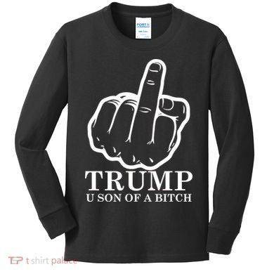 Finger Trump U Son of a B Kids Long Sleeve Shirt