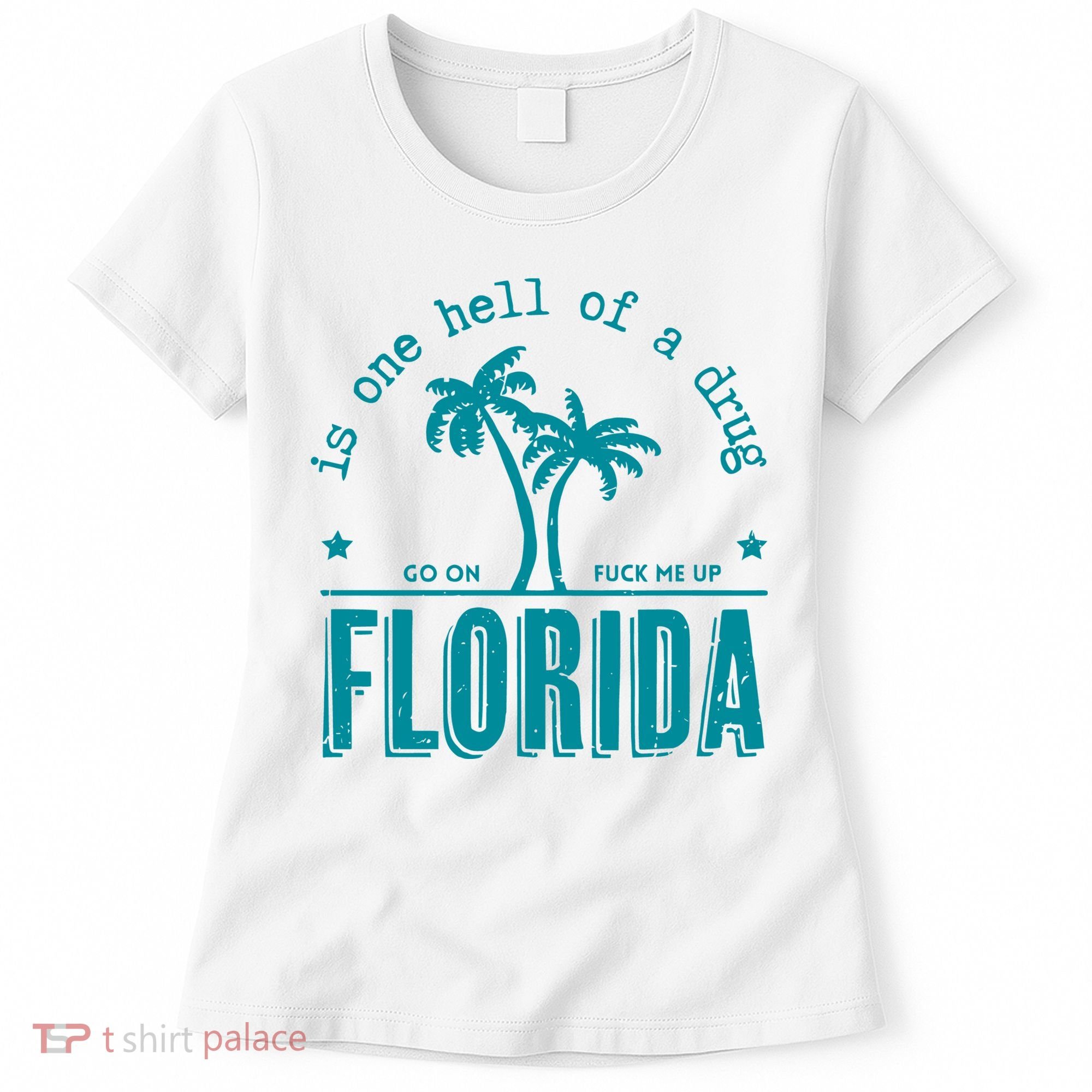 Florida Is One Hell Of A Drug Taylor Lyrics Ttpd Women's T-Shirt