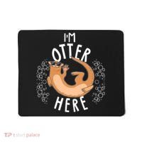 Funny I'm Otter Here Mousepad thumb 0