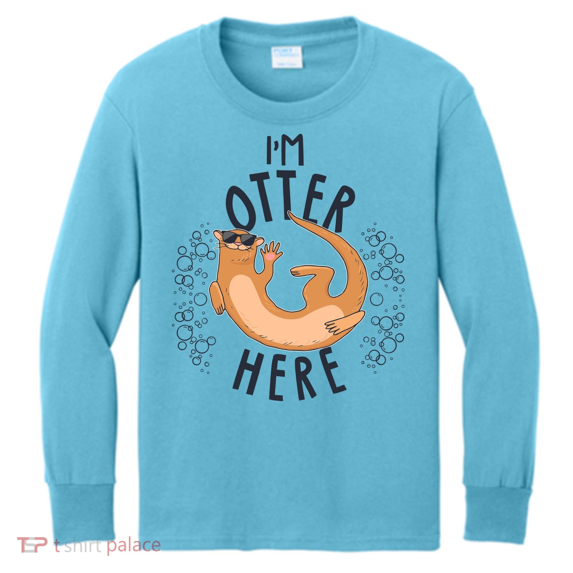 Funny I'm Otter Here Kids Long Sleeve Shirt