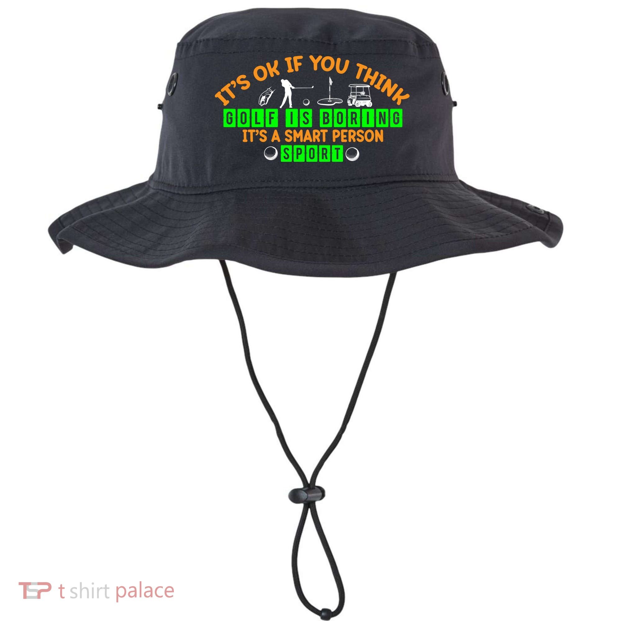 Funny It's Ok If You Think Golf Is Boring It's A Smart Person Sport Bucket Hat