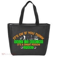 Funny It's Ok If You Think Golf Is Boring It's A Smart Person Sport Tote Bag thumb 0