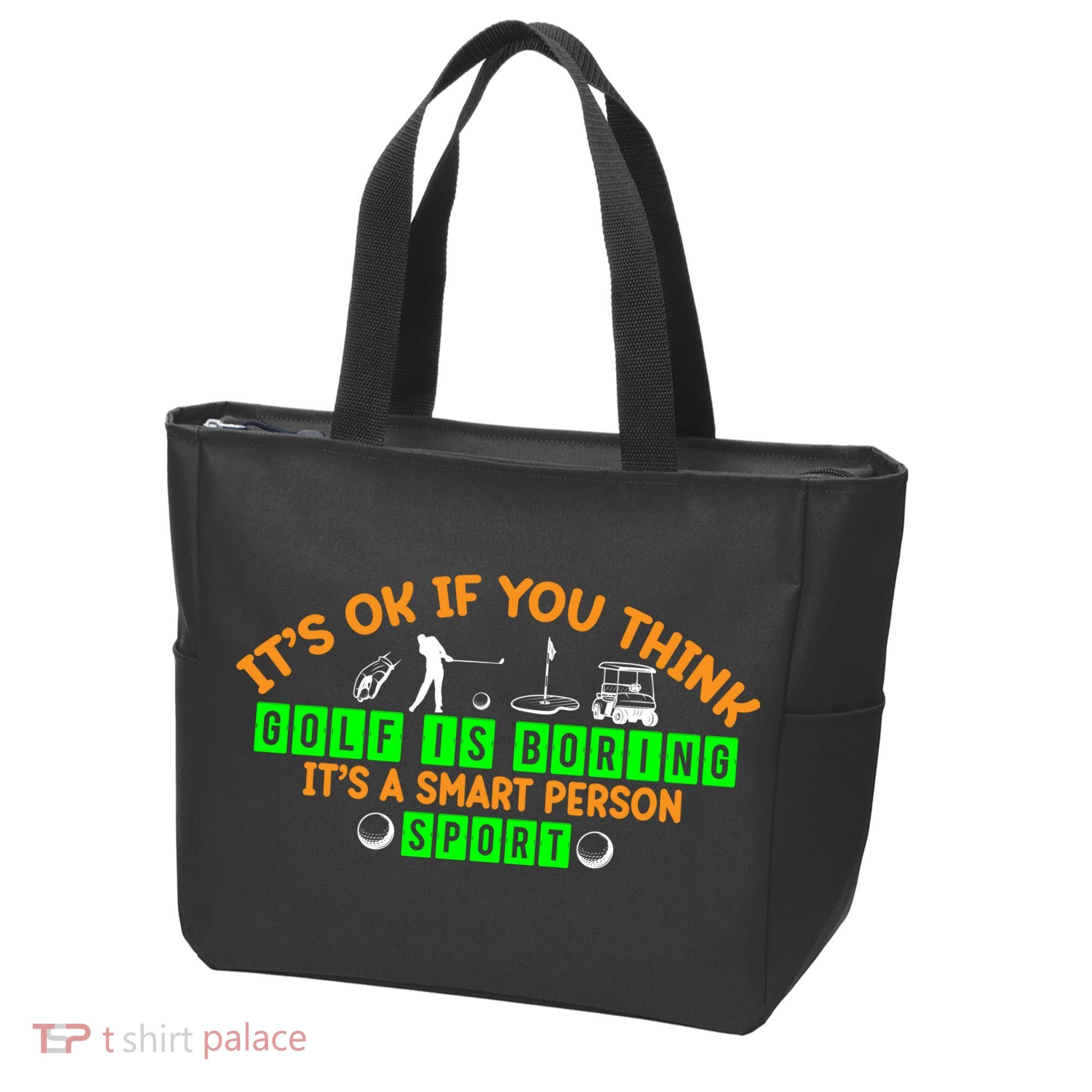 Funny It's Ok If You Think Golf Is Boring It's A Smart Person Sport Tote Bag
