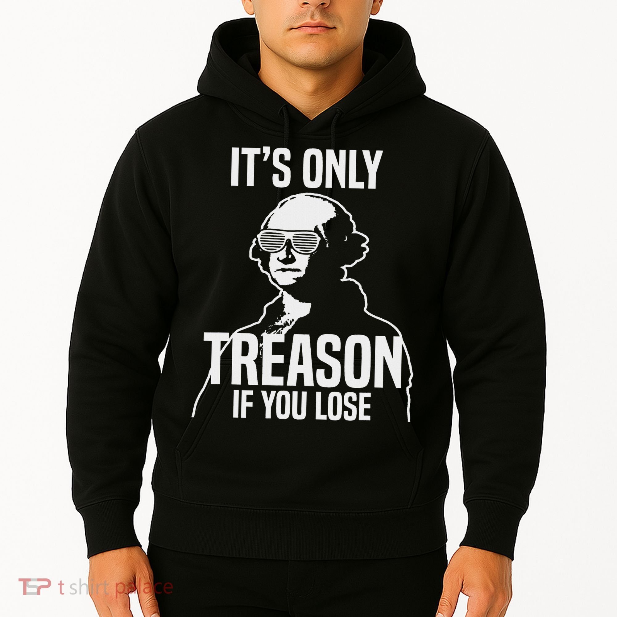 Funny It's Only Treason If You Lose George Washington Nerd Hoodie