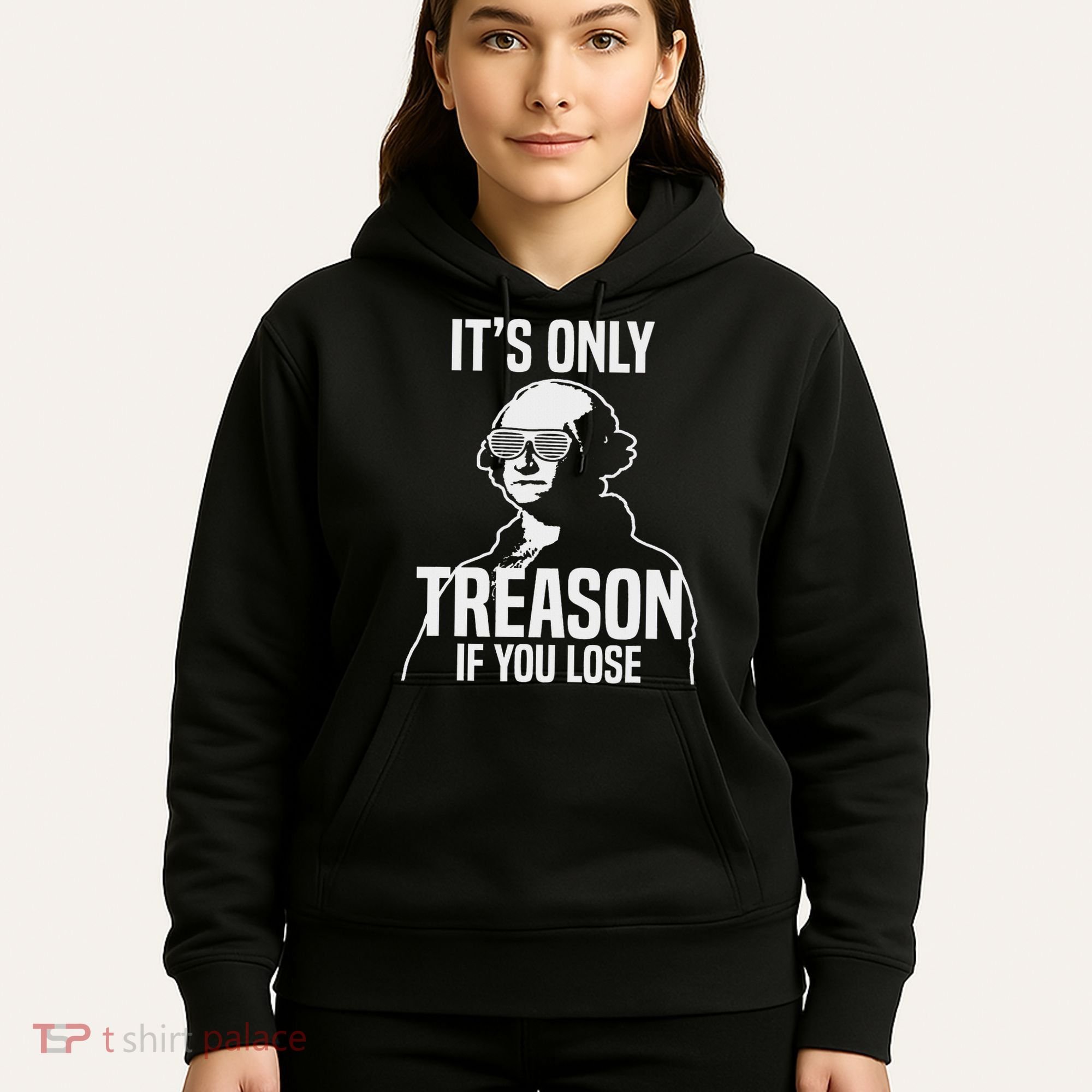 Funny It's Only Treason If You Lose George Washington Nerd Hoodie