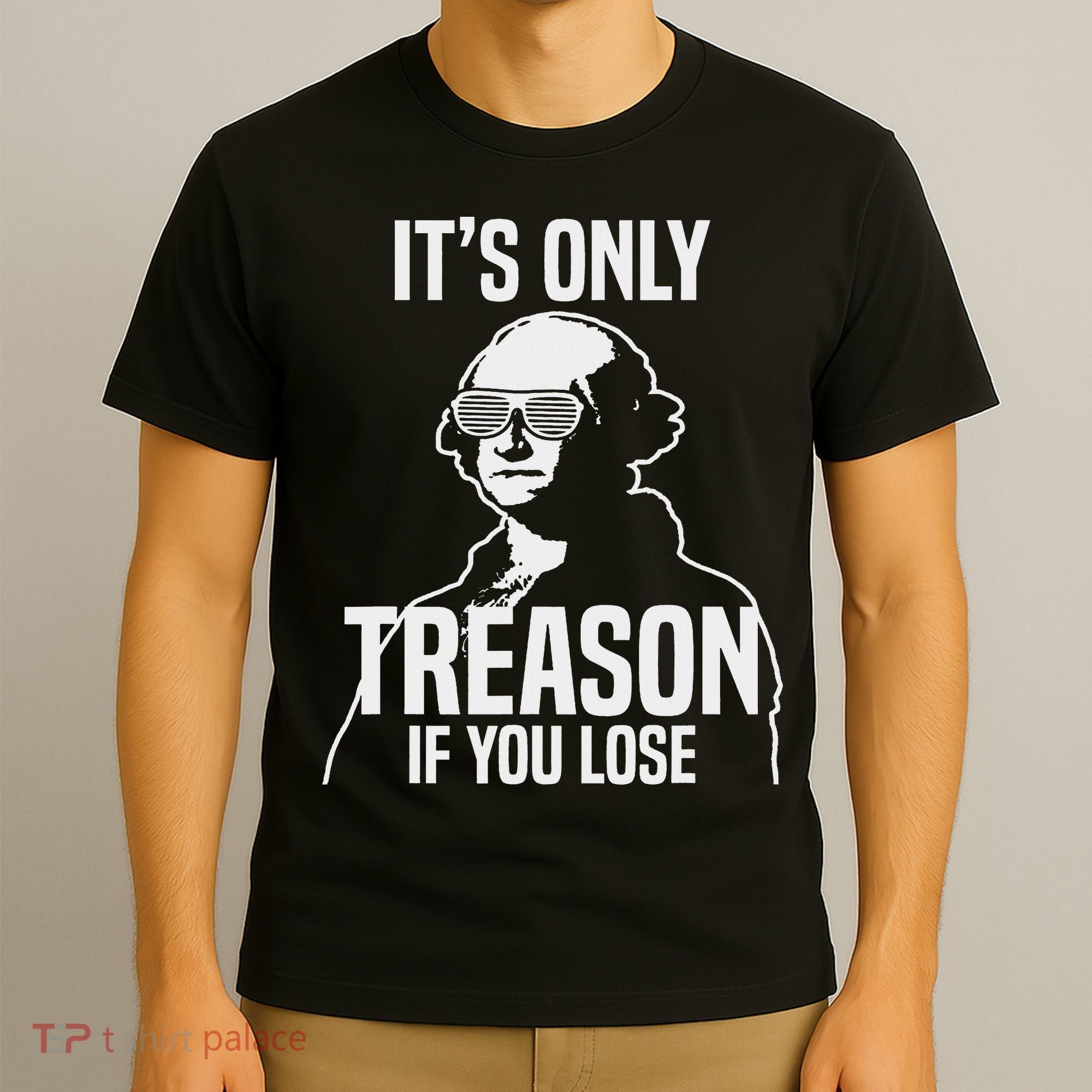 Funny It's Only Treason If You Lose George Washington Nerd T-Shirt