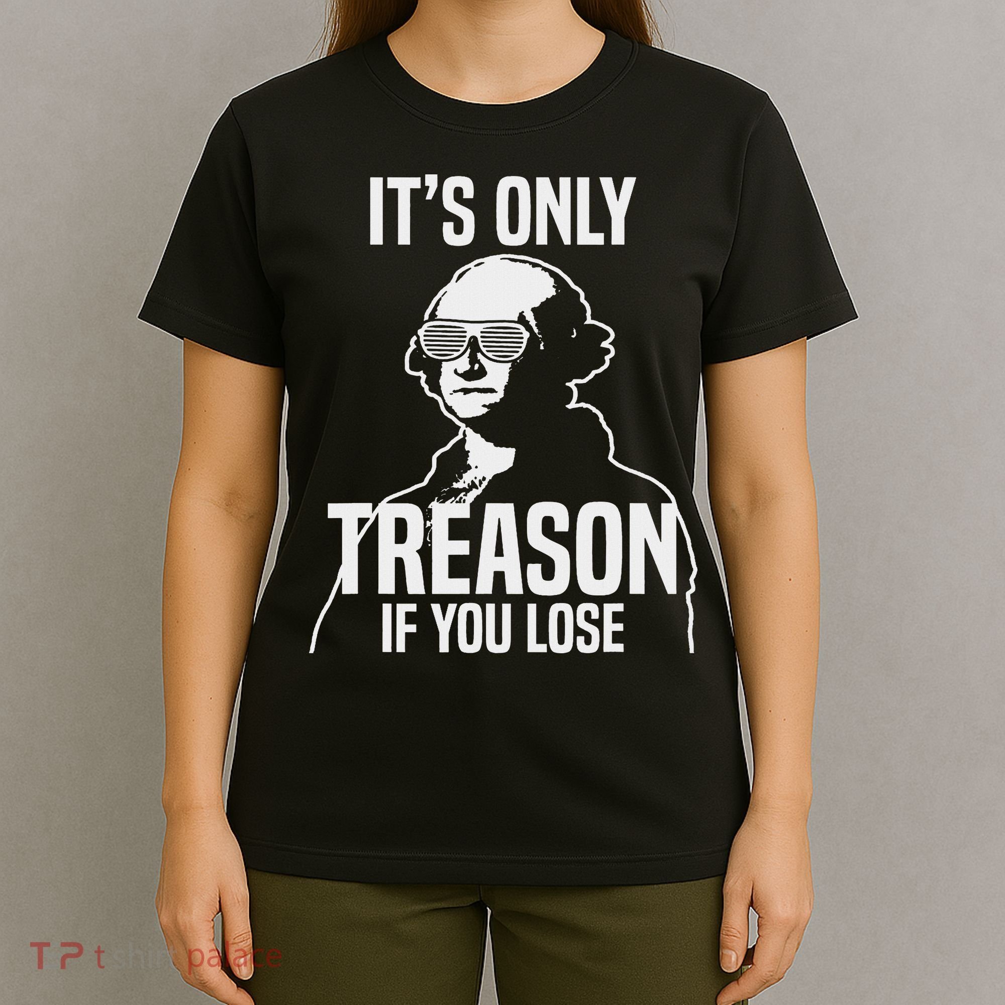Funny It's Only Treason If You Lose George Washington Nerd T-Shirt