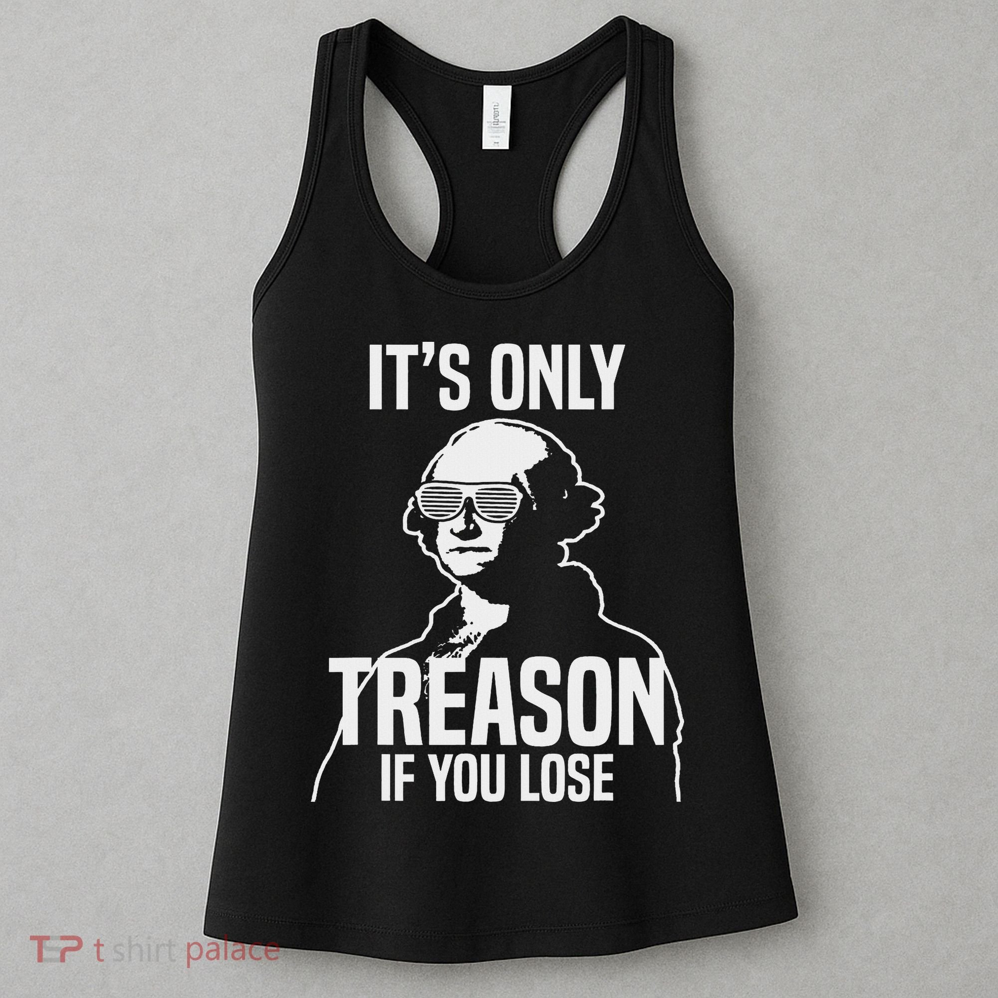 Funny It's Only Treason If You Lose George Washington Nerd Women's Tank Top